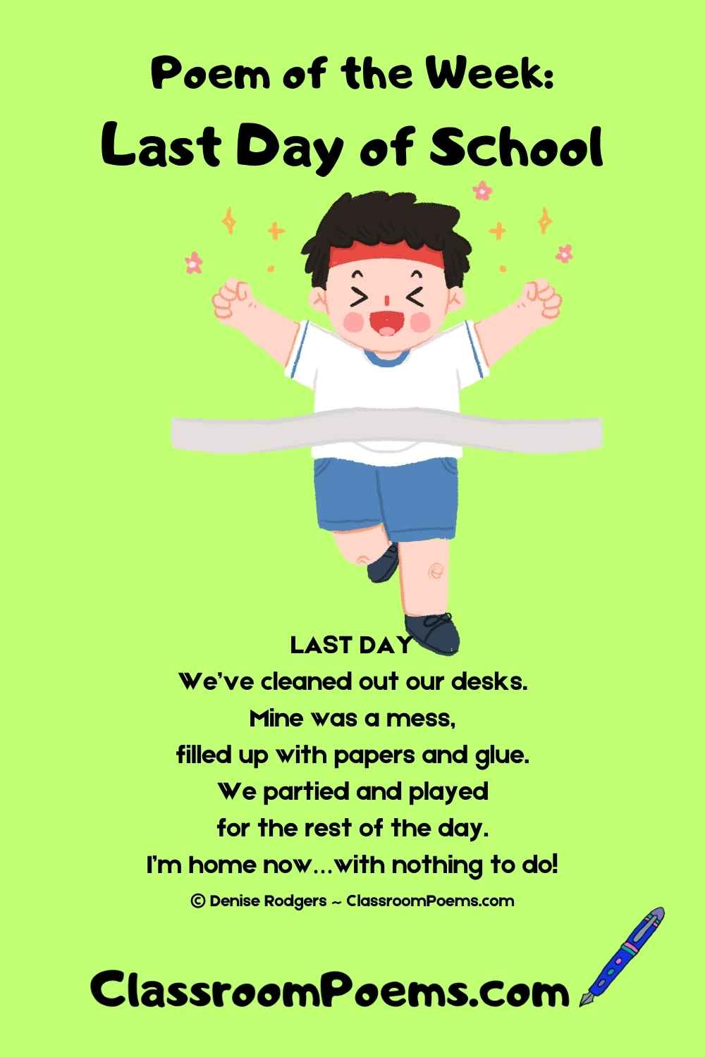 Last Day of School poem by Denise Rodgers on ClassroomPoems.com.