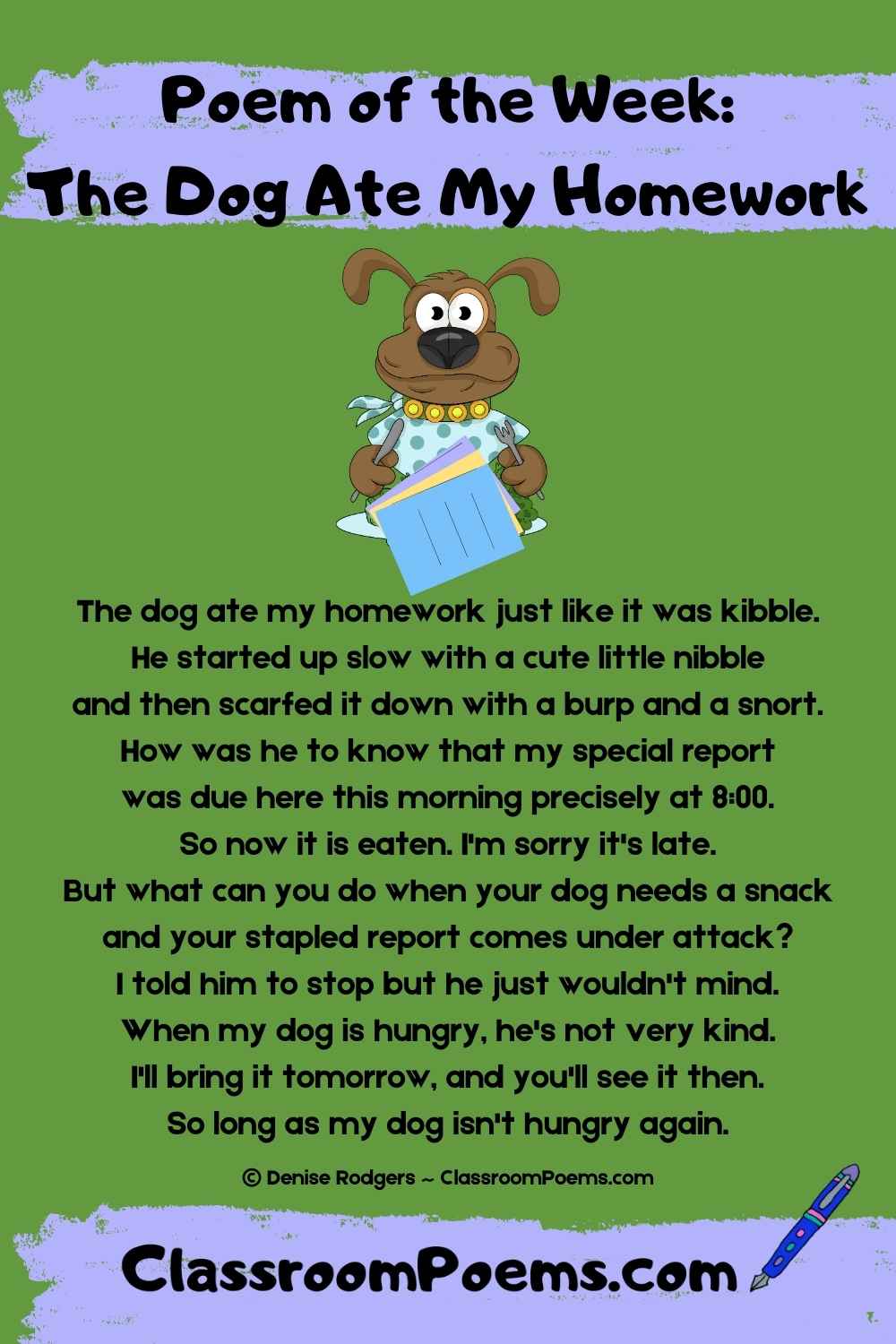 THE DOG ATE MY HOMEWORK, a funny school poem by Denise Rodgers on ClassroomPoems.com.