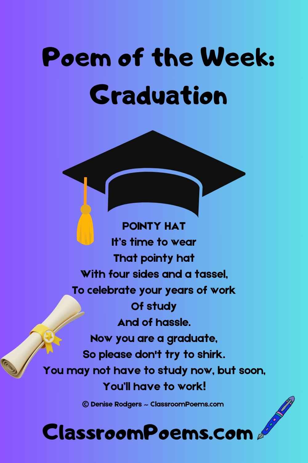 A Graduation Poem of the Week by Denise Rodgers on ClassroomPoems.com.