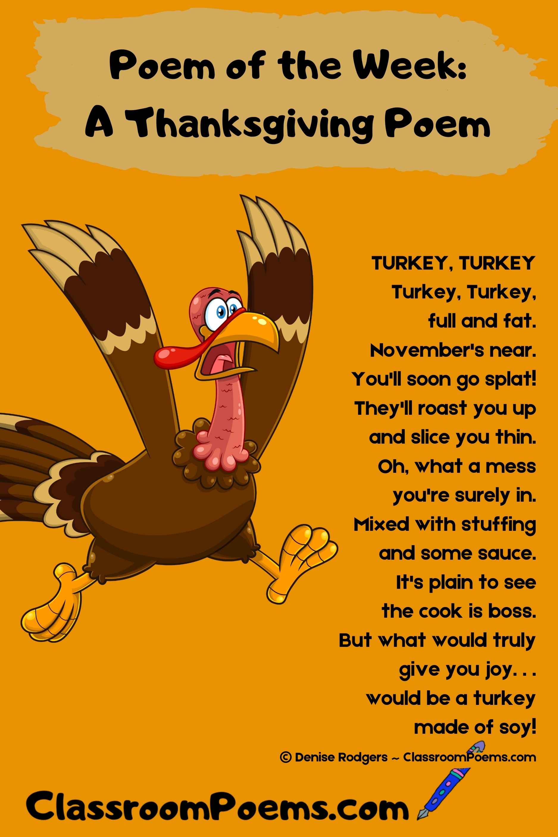 TURKEY TURKEY, a Thanksgiving poem by Denise Rodgers on ClassroomPoems.com.